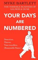 Cover of Your Days Are Numbered by Myke Bartlett