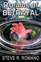 Cover of Dreams of Betrayal by Steve R. Romano