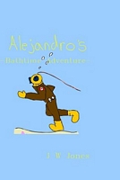 Cover of Alejandro's Bathtime Adventure by J.W. Jones