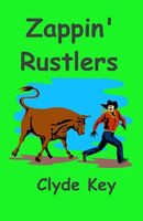 Cover of Zappin' Rustlers by Clyde Key