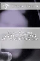 Cover of Love Me Not by Larie Lewis