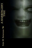 Cover of A Harbinger's Tale by Dale Reierson
