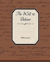 The Will To Believe