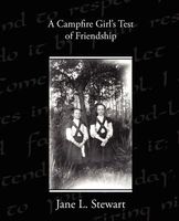 A Campfire Girl's Test Of Friendship