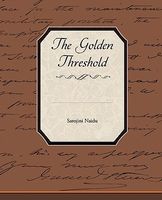 Cover of The Golden Threshold by Sarojini Naidu