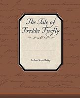 The Tale of Freddie Firefly