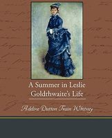 A Summer in Leslie Goldthwaite's Life