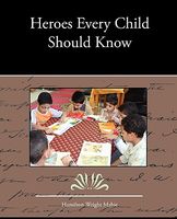 Heroes Every Child Should Know