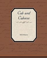 Cover of Cab and Caboose by Kirk Munroe