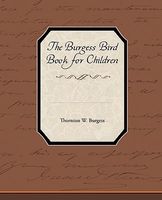 The Burgess Bird Book for Children