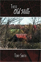 Cover of These Old Hills by Tony Smith