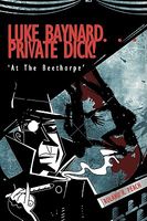 Cover of Luke Baynard... Private Dick!: At the Beethorpe' by Roland R. Peach