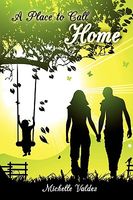 Cover of A Place to Call Home by Michelle Valdez