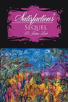 Cover of Satisfaction's Sequel by D. Julius Loeb
