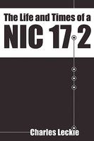 Cover of The Life and Times of a Nic 17.2: 2nd Edition by Charles Leckie