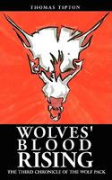 Wolves' Blood Rising: The Third Chronicle of the Wolf Pack