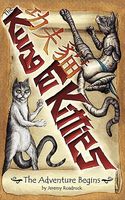 Cover of The Kung Fu Kitties: The Adventure Begins by Jeremy Roadruck