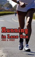 Cover of Running in Lane One by John A. Curry