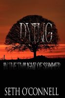 Dying in the Twilight of Summer