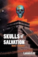 Skulls of Salvation: Book 2 - Of Atlantis
