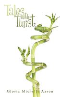 Cover of Tales with a Twist by Gloria Michelle Aaron