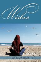 Cover of Wishes by Bobbi LaChance