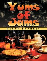Cover of Yums of Jams by Henry Emphrey