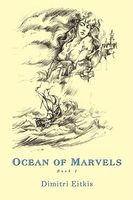 Cover of Ocean of Marvels: Book I by Dimitri Eitkis