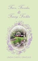 Cover of Fears, Facades, and Funny Freckles by Linda Cheryl Grazulis