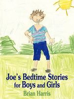 Cover of Joe's Bedtime Stories for Boys and Girls by Brian Harris