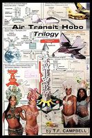Cover of Air Transit Hobo Trilogy by T.F. Campbell