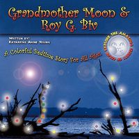 Cover of Grandmother Moon & Roy G. Biv by Katharine Anne Young