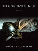 Cover of The Maqq-Kracken Kings by Robert P. Shyan-Norwalt