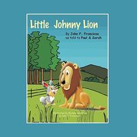 Cover of Little Johnny Lion by John F. Franciosa
