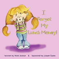 Cover of I Forgot My Lunch Money by Keith Jackson