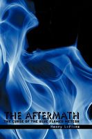 Cover of The Aftermath: The Curse of the Blue Flamed Meteor by Henry Leflore