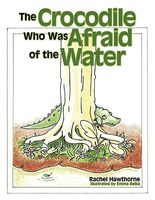 The Crocodile Who Was Afraid of the Water