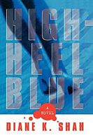 Cover of High Heel Blue by Diane Shah