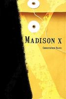 Cover of Madison X by Christopher Blinn
