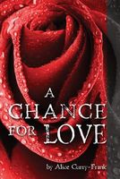 Cover of A Chance for Love by Alice M. Curry-Frank