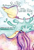 The Amazing Flight of Little Ray