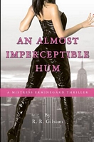 Cover of An Almost Imperceptible Hum by R.R. Gilston