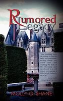 Cover of Rumored Legacy by Molly G. Shane