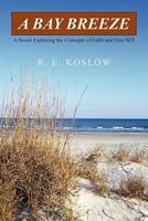 Cover of A Bay Breeze by R.E. Koslow