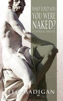 Cover of Who Told You You Were Naked? by Leo Madigan