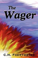 Cover of The Wager by C.H. Foertmeyer