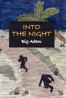 Cover of INTO THE NIGHT by Big Adam