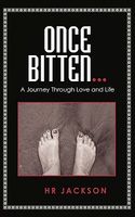 Cover of Once Bitten...: A Journey Through Love and Life by H.R. Jackson