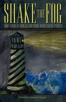 Cover of Shake the Fog: Short Stories by Norwalk High School Honors English Students by Deborah Kopple