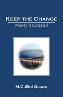 Cover of Keep the Change by M.C.(Bo) Olson